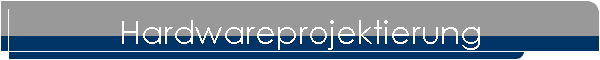 Hardwareprojektierung